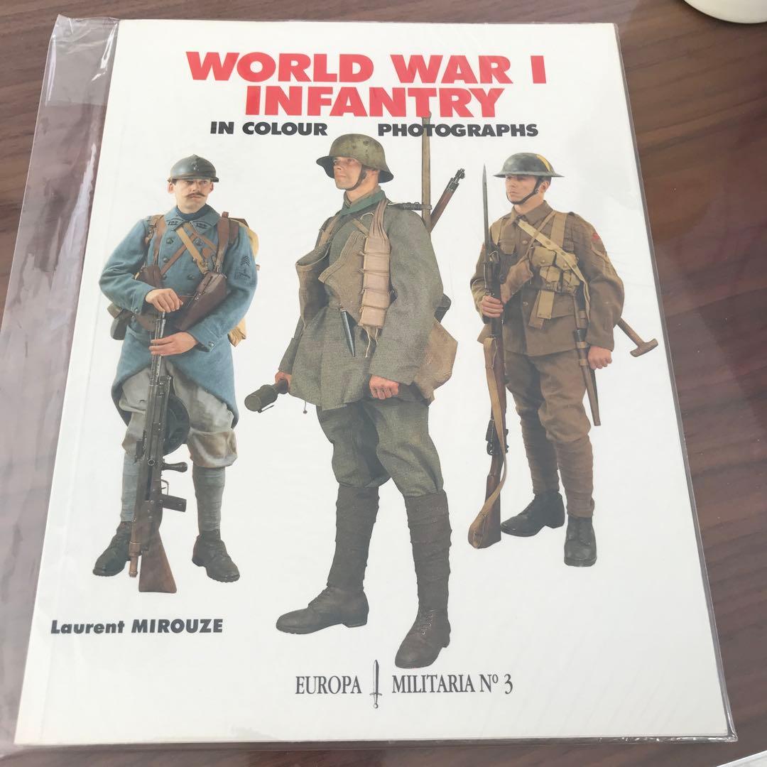 WORLD WAR I INFANTRY カラー写真集